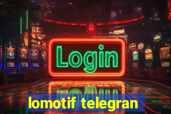 lomotif telegran